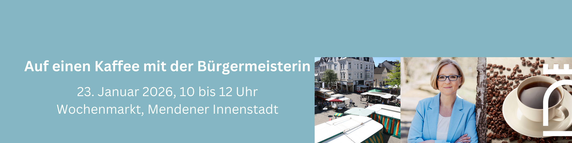 Auf einen Kaffee mit der Bürgermeisterin, Freitag, 23. Januar 2026, 10 bis 12 Uhr, Wochenmarkt in der Mendener Innenstadt