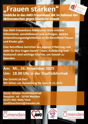 am 26. November findet in der Dorte-Hilleke-Bibliothek in Kooperation mit dem AWO Frauenhaus im Märkischen Kreis sowie der Gleichstellungsstelle der Stadt Menden eine Veranstaltung unter dem Titel "Frauen stärken" statt.