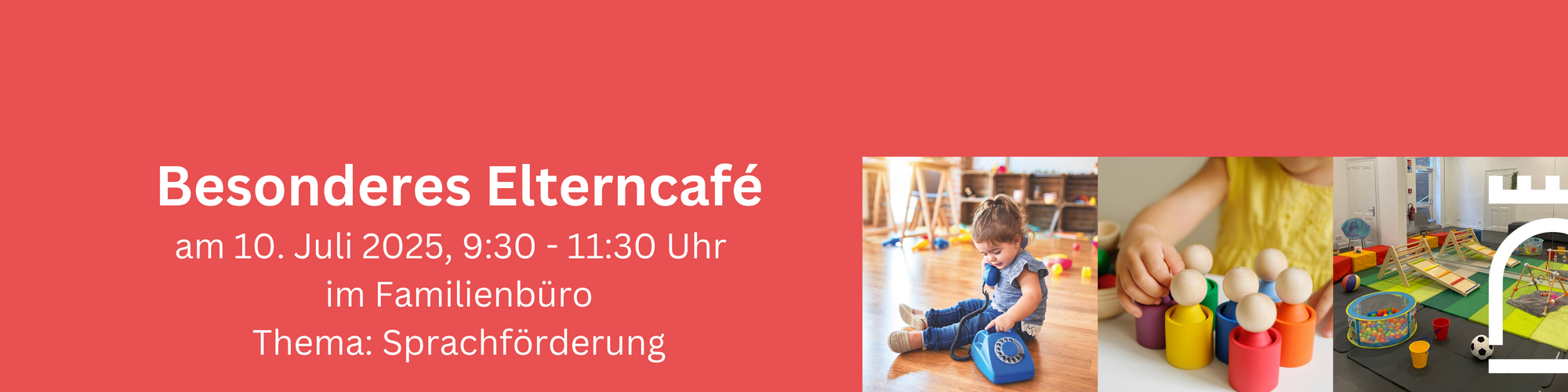 Besonderes Elterncafé am 10. Juli 2025, 9:30 bis 11:30 Uhr im Familienbüro. Thema: Sprachförderung