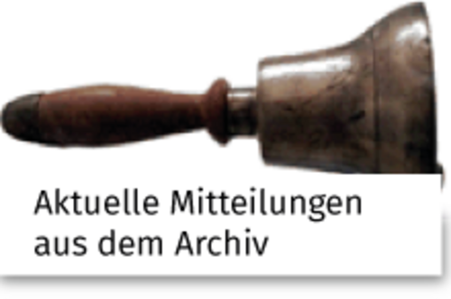 Aktuelle Mitteilungen aus dem Archiv